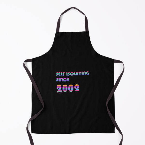 Item preview, Self Isolating Since 2002 designed and sold by TrashyCutiePie.