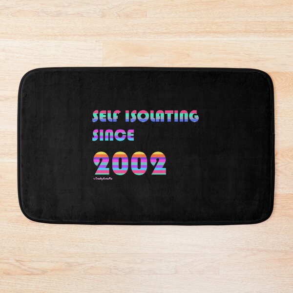 Item preview, Self Isolating Since 2002 designed and sold by TrashyCutiePie.