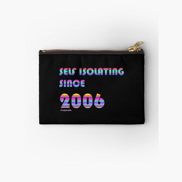 Item preview, Self Isolating since 2006 designed and sold by TrashyCutiePie.
