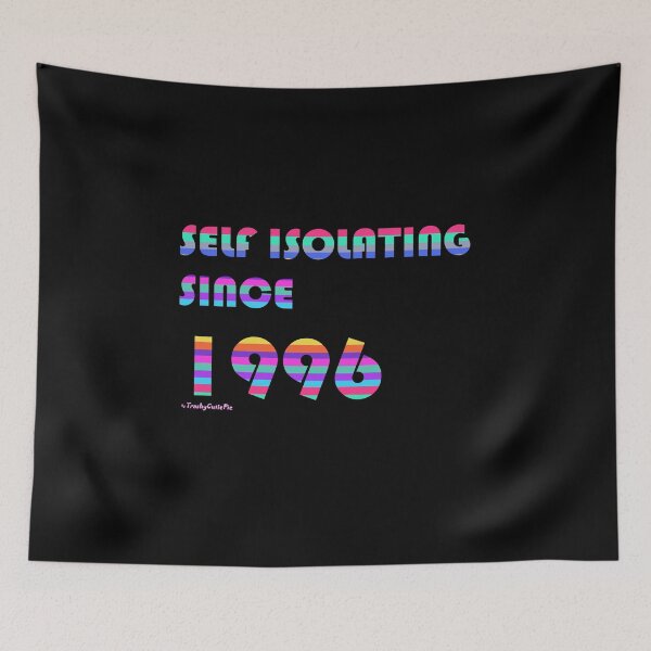 Item preview, Self Isolating Since 1996 designed and sold by TrashyCutiePie.