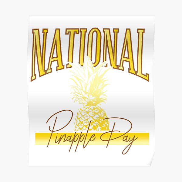 "National Pineapple Day June 27" Poster by bentleytees Redbubble