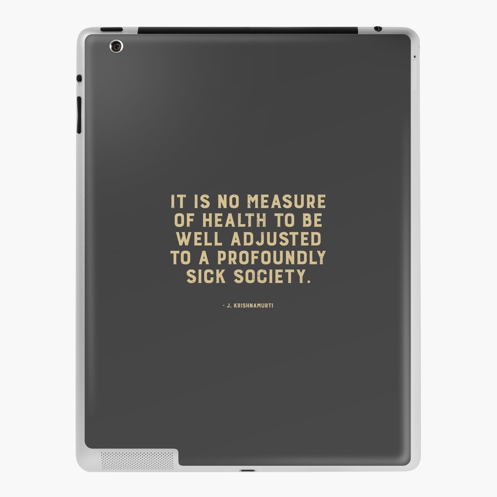 Coque Et Skin Adhesive Ipad J Krishnamurti Citation De La Societe Des Malades Par Verityvox Redbubble