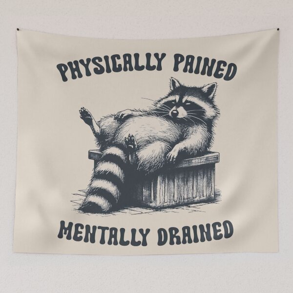 Item preview, Physically Pained, Mentally Drained, Feeling Feral, Please give me foody,  If I'm Moody Give Me Foody, Funny Raccoon Design, Animal Sarcastic Saying, Trendy Raccoon Sublimation, Funny Quote Shirt designed and sold by FitFisher.