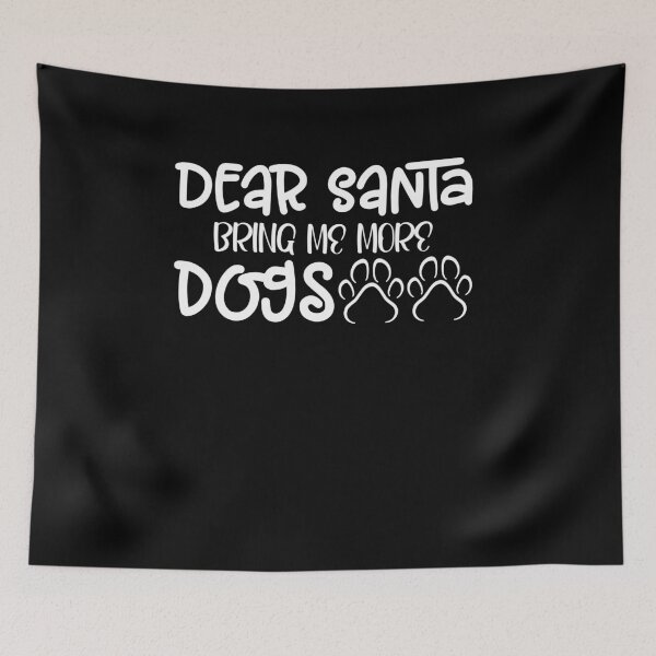 Item preview, Dear Santa Bring More Dogs Christmas Xmas Family Matching designed and sold by Dressed For  Duty.