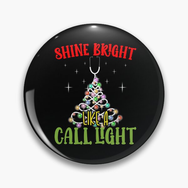 Item preview, Shine Bright Like A Call Light Nurse Nursing Xmas Lights designed and sold by Dressed For  Duty.