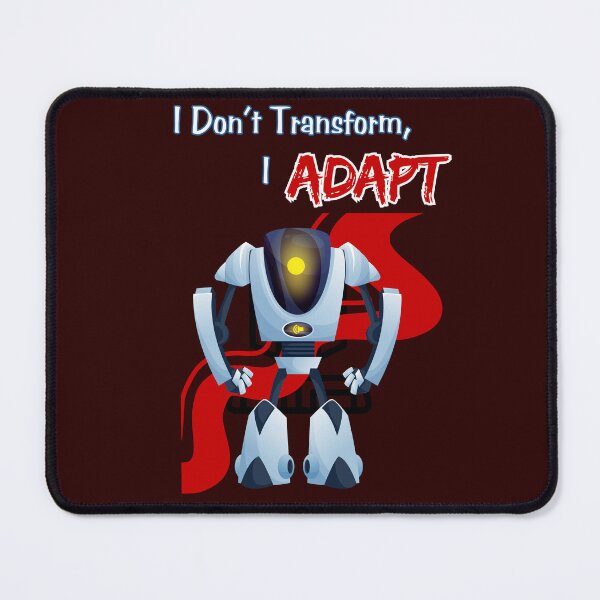 Item preview, I Don’t Transform, I Adapt – Funny Robot Office Humor designed and sold by TousheArt.