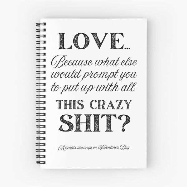 Item preview, Love Some Crazy Shit | Cynic Valentine's Day designed and sold by ObsidianDaz.