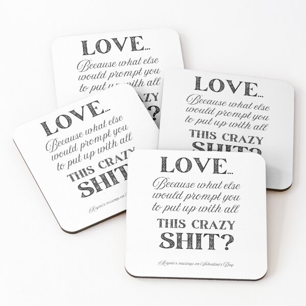 Item preview, Love Some Crazy Shit | Cynic Valentine's Day designed and sold by ObsidianDaz.