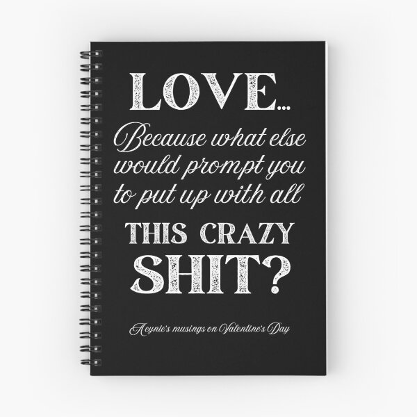 Item preview, Love Some Crazy Shit | Cynic Valentine's Day designed and sold by ObsidianDaz.