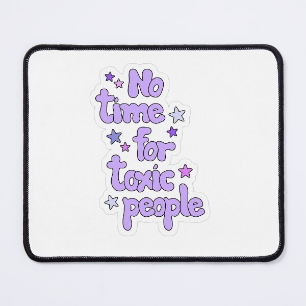 Item preview, No time for toxic people designed and sold by shop memo.