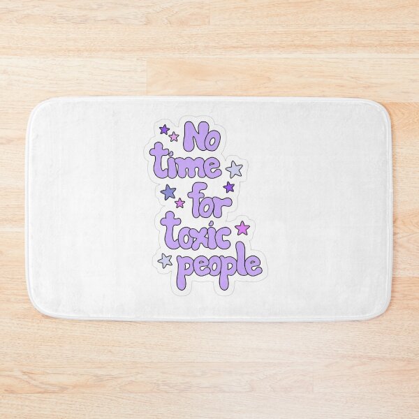 Item preview, No time for toxic people  designed and sold by shop memo.