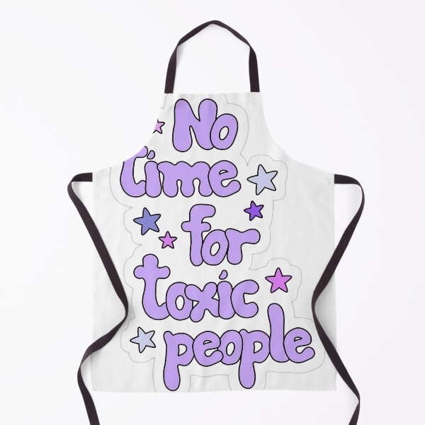 Item preview, No time for toxic people  designed and sold by shop memo.