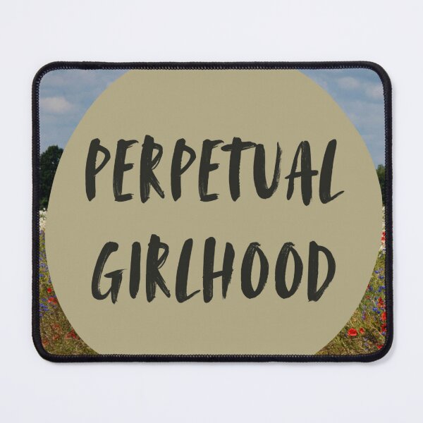 Item preview, Perpetual Girlhood designed and sold by jordanevee.