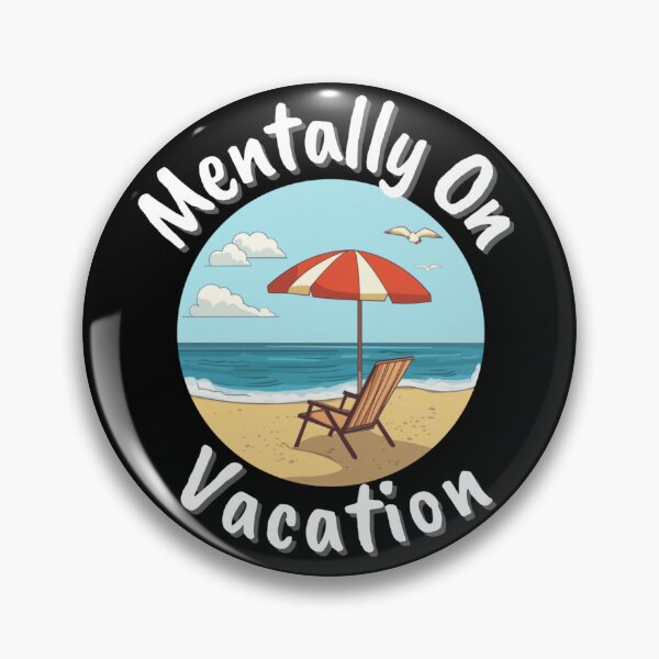 Item preview, Mentally On Vacation designed and sold by TeddyEddie‎ .