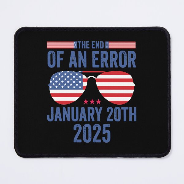 Item preview, 01-20-2025 the end of an error president inauguration 47th designed and sold by iam8lu3.