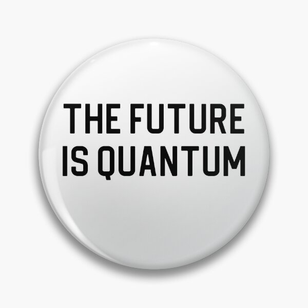 Item preview, Funny Quantum Computing Gift Quantum Computing Gift The Future Is Quantum designed and sold by kmcollectible.