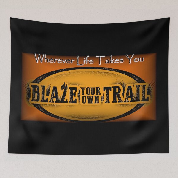 Item preview, Blaze Your Own Trail inspirational quote. designed and sold by GaryStory.