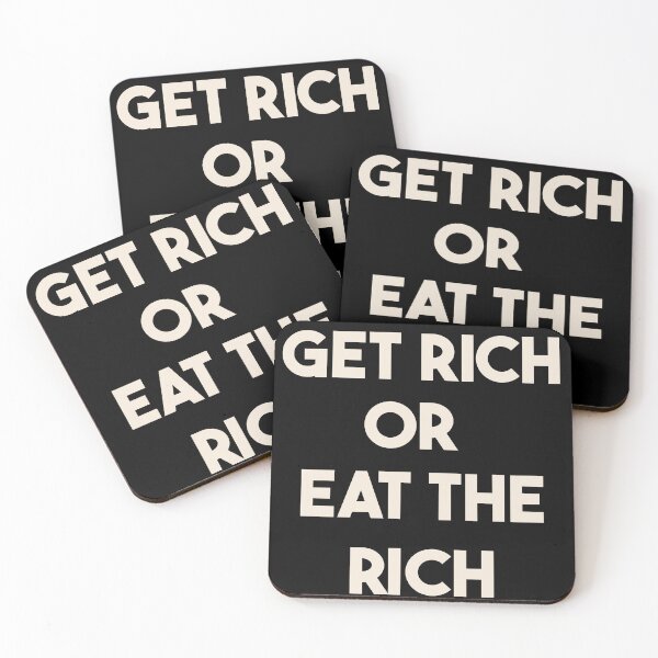 Item preview, Get Rich or Eat the Rich designed and sold by mosfunky.
