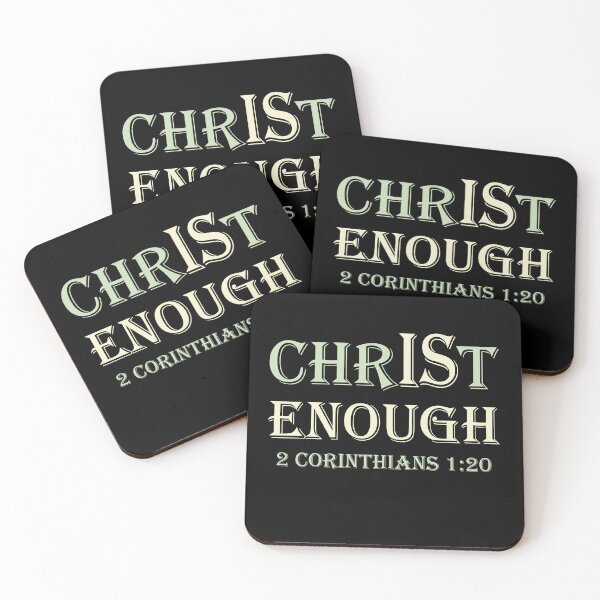 Item preview, Christ Is Enough 2 Corinthians 1:20 Christian Design  designed and sold by Angela Dow.