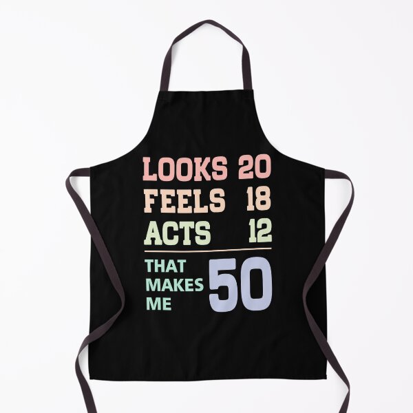 Item preview,  Funny 50th Birthday -Looks 20. Feels 18. Acts 12. That makes me 50 designed and sold by FernaRoje.