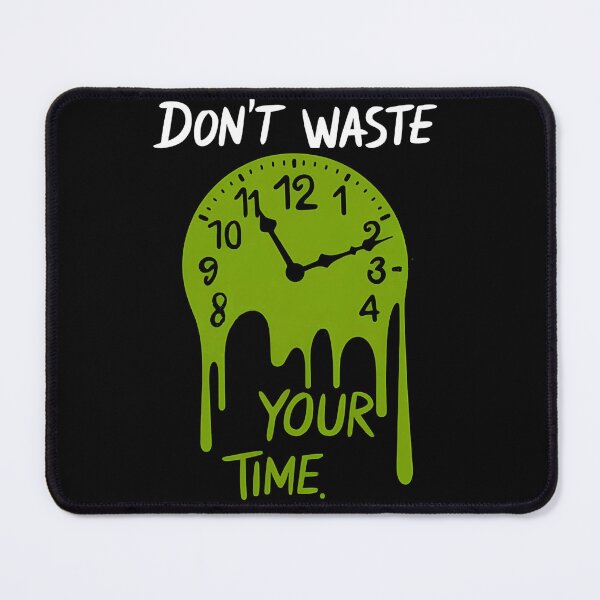 Item preview,  Dripping Clock T-Shirt - "Don’t Waste Your Time" Reminder designed and sold by FocusedPatterns.