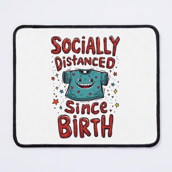 Item preview, socially distanced since birth  designed and sold by Ismartista.