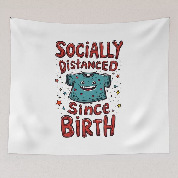 Item preview, socially distanced since birth  designed and sold by Ismartista.
