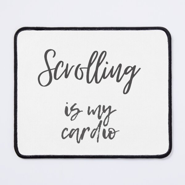 Item preview, Scrolling is my cardio designed and sold by Fab-Haven.