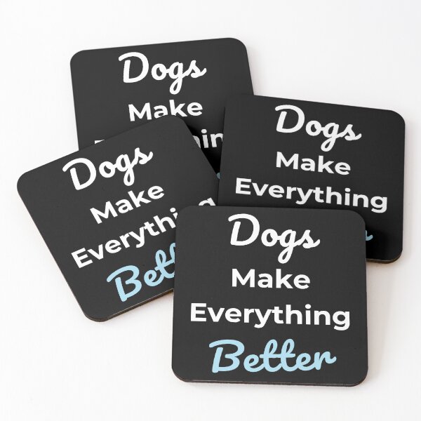 Item preview, Dogs Make Everything Better Positive Message designed and sold by Golden-Heaven.