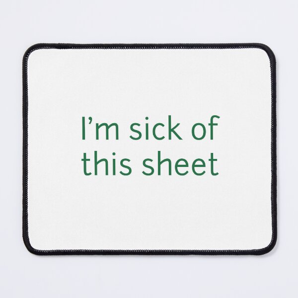 Item preview, I'm sick of this sheet designed and sold by The Abundant Canvas.