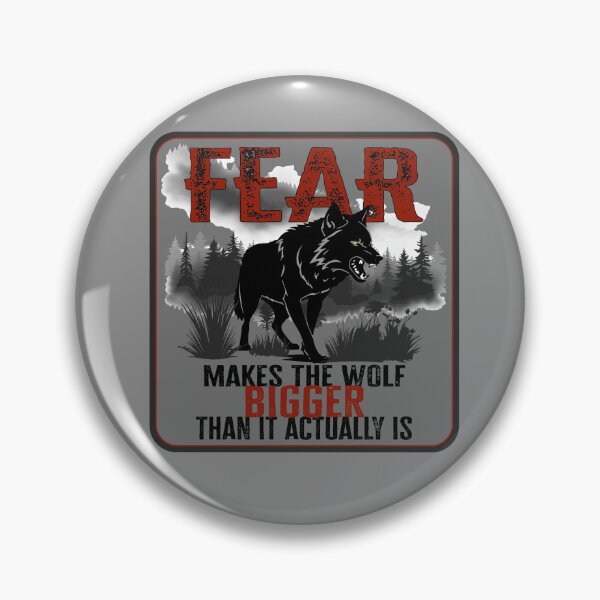 Item preview, Fear Makes The Wolf Bigger Inspirational designed and sold by Diamondback Designs.