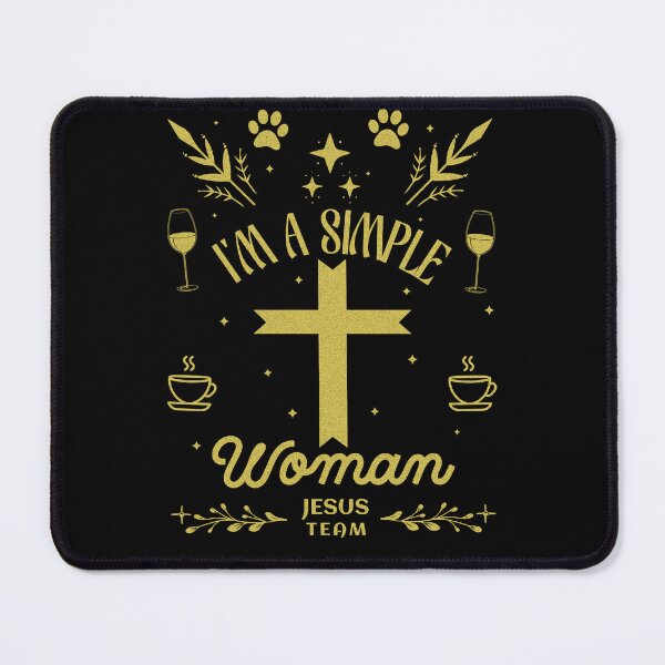 Item preview, I'm a Simple Woman - Team Jesus designed and sold by VibeHiveThreads.
