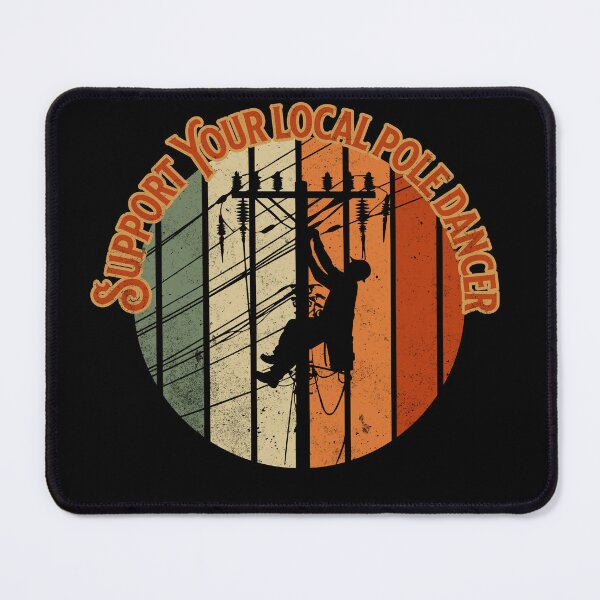 Item preview, Support Your Local Pole Dancer – Funny Lineman Electrician designed and sold by Dago345.