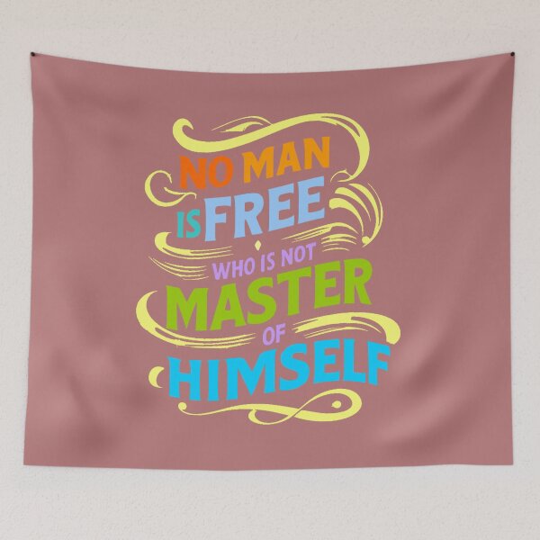 Item preview, No Man Is free Who Is Not Master Of Himself designed and sold by adlkh.