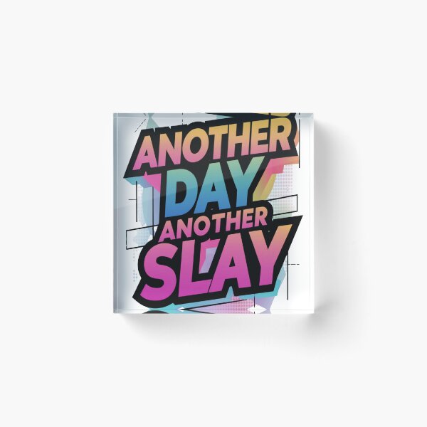 Artikelvorschau, 90er-Jahre-inspiriert – „Another Day Another Slay“-Grafik entworfen und verkauft von LEOdesignerArt.