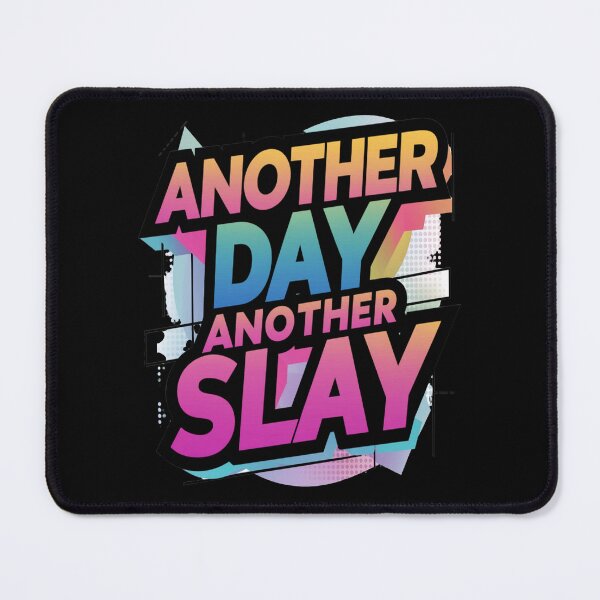 Item preview, 90s Inspired Another Day Another Slay Graphic designed and sold by LEOdesignerArt.