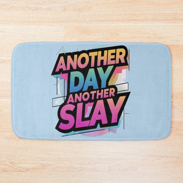 Item preview, 90s Inspired Another Day Another Slay Graphic designed and sold by LEOdesignerArt.