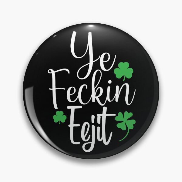 Item preview, Ye Feckin Eejit St. Patrick's Day Shamrock designed and sold by darkskydelights.