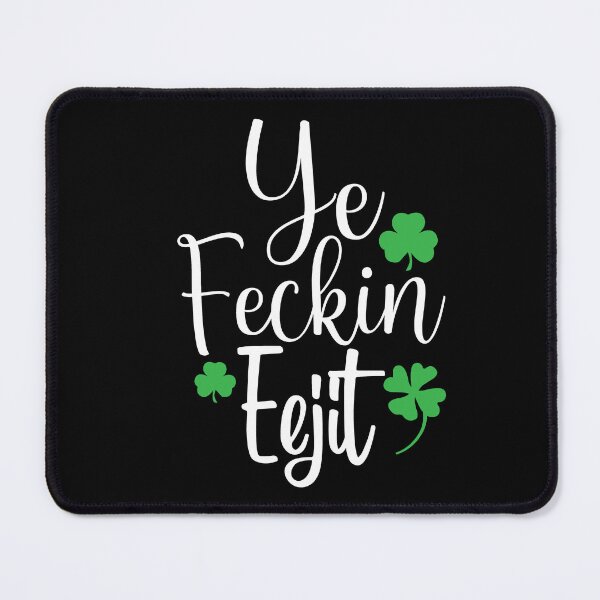 Item preview, Ye Feckin Eejit St. Patrick's Day Shamrock designed and sold by darkskydelights.