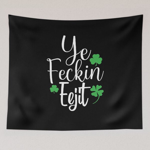 Item preview, Ye Feckin Eejit St. Patrick's Day Shamrock designed and sold by darkskydelights.