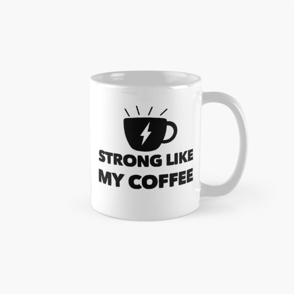 Artikelvorschau, Stark wie mein Kaffee (schwarz) entworfen und verkauft von FLUFFSforSTUFF.