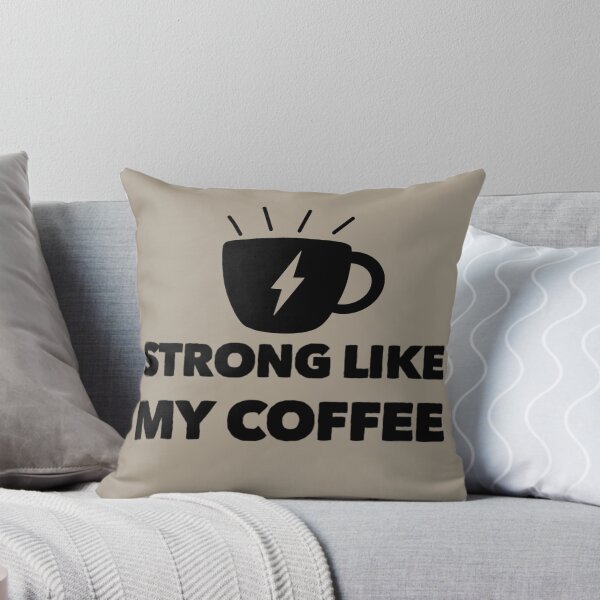 Item preview, Strong like my coffee (black) designed and sold by FLUFFSforSTUFF.