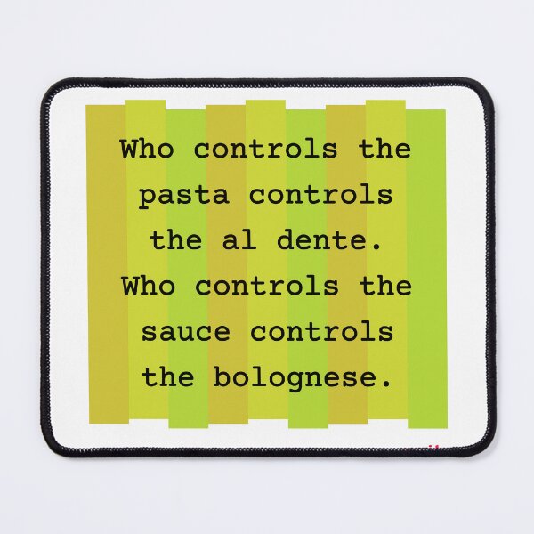 Item preview, Who controls the pasta controls the al dente designed and sold by Quahx.