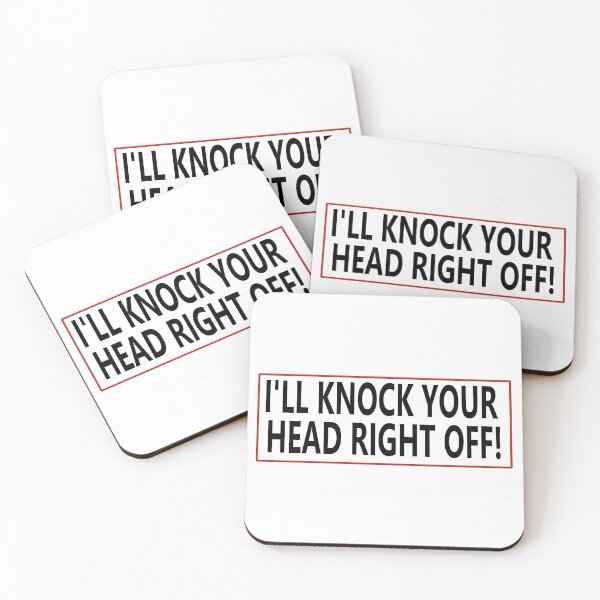 Item preview, I'LL KNOCK YOUR HEAD RIGHT OFF! designed and sold by La-Chula-Chola.