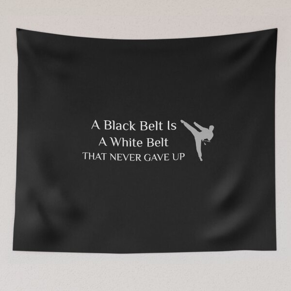 Item preview, A Black Belt is a White Belt Who Never Gave Up designed and sold by ArtitudePrintLb.