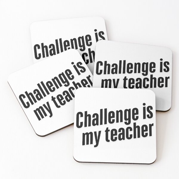 Item preview, Challenge is my teacher (black print) designed and sold by Andykinoz.