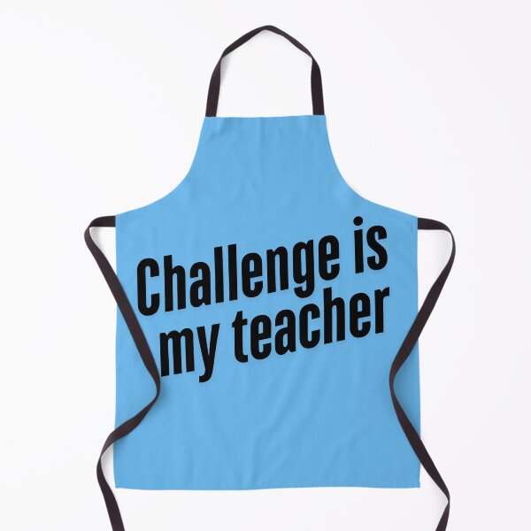 Item preview, Challenge is my teacher (black print) designed and sold by Andykinoz.
