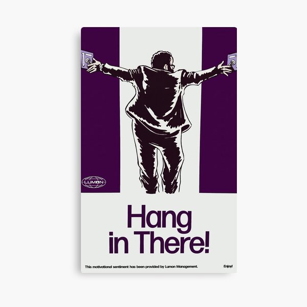 Item preview, Severance Lumon Hang in There! Poster designed and sold by ShambolicRube.