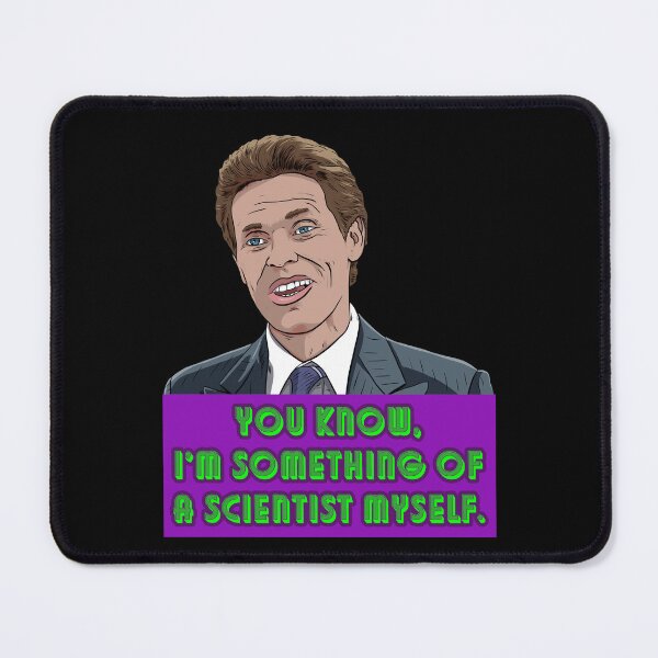 Item preview, You know, I'm something of a scientist myself. designed and sold by blacksnowcomics.