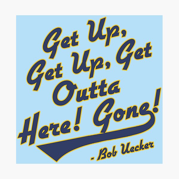 Item preview, Bob Uecker - Get Up! Get Up! Get Outta Here! Gone! designed and sold by acquiesce13.